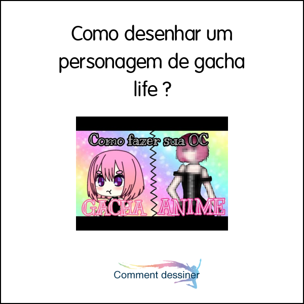 Como desenhar um personagem de gacha life